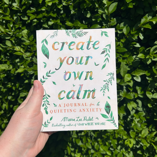 Create Your Own Calm: A Journal for Quieting Anxiety (Pre-Loved Condition)